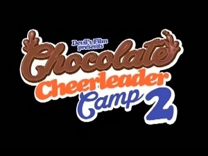 Chocolate Cheerleader Camp 2